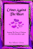 Crimes Against the Heart: Escaping the Prison of Darkness Into God's Marvellous Light
