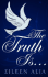 The Truth Is...
