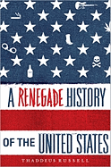 A Renegade History of the United States