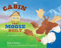 The Cabin That Moose Built