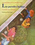 Las Paredes Hablan: Cuentan Mas Historias