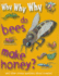 Why Why Why Do Bees Make Honey?