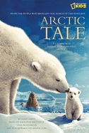 Arctic Tale: Companion to the Major Motion Picture