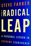 The Radical Leap: A Personal Lesson in Extreme Leadership