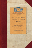 The Life and Public Services of Samuel Adams