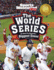 The World Series: All about Pro Baseball's Biggest Event