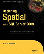 Beginning Spatial with SQL Server 2008