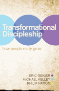 Transformational Discipleship: How People Really Grow