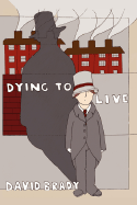 Dying to Live