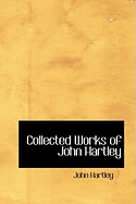 Collected Works of John Hartley