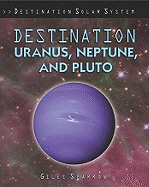Destination Uranus, Neptune, and Pluto