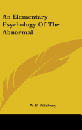 An Elementary Psychology of the Abnormal