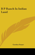 B P Ranch in Indian Land