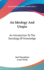An Ideology and Utopia: An Introduction to the Sociology of Knowledge