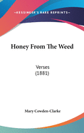 Honey from the Weed: Verses (1881)