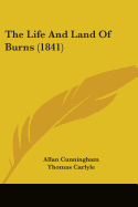 The Life and Land of Burns