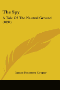 The Spy: A Tale of the Neutral Ground
