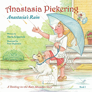 Anastasia Pickering: Anastasia's Rain Sheila Kilpatrick and Perry Deglandon