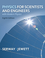 Physics for Scientists and Engineers, with Modern Physics