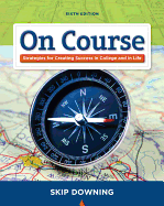 On Course: Strategies for Creating Success in College and in Life