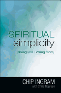 Spiritual Simplicity: Doing Less, Loving More