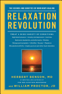Relaxation Revolution: Enhancing Your Personal Health Through the Science and Genetics of Mind Body Healing