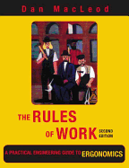 The Rules of Work: A Practical Engineering Guide to Ergonomics