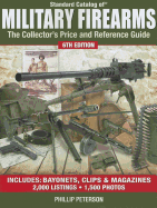 Standard Catalog of Military Firearms: The Collector's Price and Reference Guide