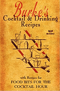Burke's Cocktail & Drinking Recipes 1936 Reprint