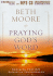 Praying God's Word: Breaking Free from Spiritual Strongholds