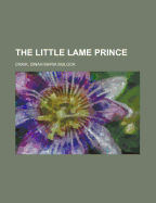 The Little Lame Prince the Little Lame Prince