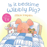 Is it Bedtime Wibbly Pig?