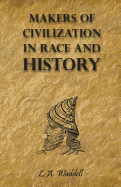 The Makers of Civilization in Race and History