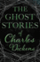The Ghost Stories of Charles Dickens (Fantasy and Horror Classics)