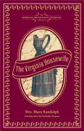 The Virginia Housewife or Methodical Cook