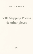 VIII Stepping Poems & Other Pieces
