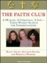 The Faith Club: A Muslim, a Christian, a Jew--Three Women Search for Understanding