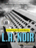 L.A. Noir: The Struggle for the Soul of America's Most Seductive City