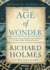 The Age of Wonder: How the Romantic Generation Discovered the Beauty and Terror of Science