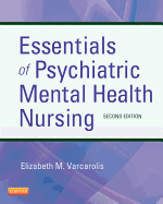 Essentials of Psychiatric Mental Health Nursing: A Communication Approach to Evidence-Based Care