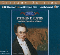 Stephen F. Austin and the Founding of Texas