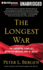 The Longest War: The Enduring Conflict Between America and Al-Qaeda