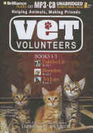 Vet Volunteers Books 1-3: Fight for Life, Homeless, Trickster