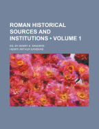 Roman Historical Sources and Institutions: Ed. by Henry A. Sanders