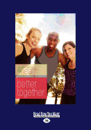 Better Together (First Place 4 Health Bible Study Series) (1 Volume Set)