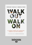 Walk Out Walk on: A Learning Journey into Communities Daring to Live the Future Now