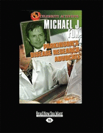 Michael J. Fox: Parkinson's Disease Research Advocate (Celebrity Activists)