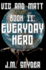 Vic and Matt Book II: Everyday Hero