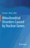 Mitochondrial Disorders Caused by Nuclear Genes