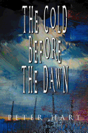 The Cold Before the Dawn